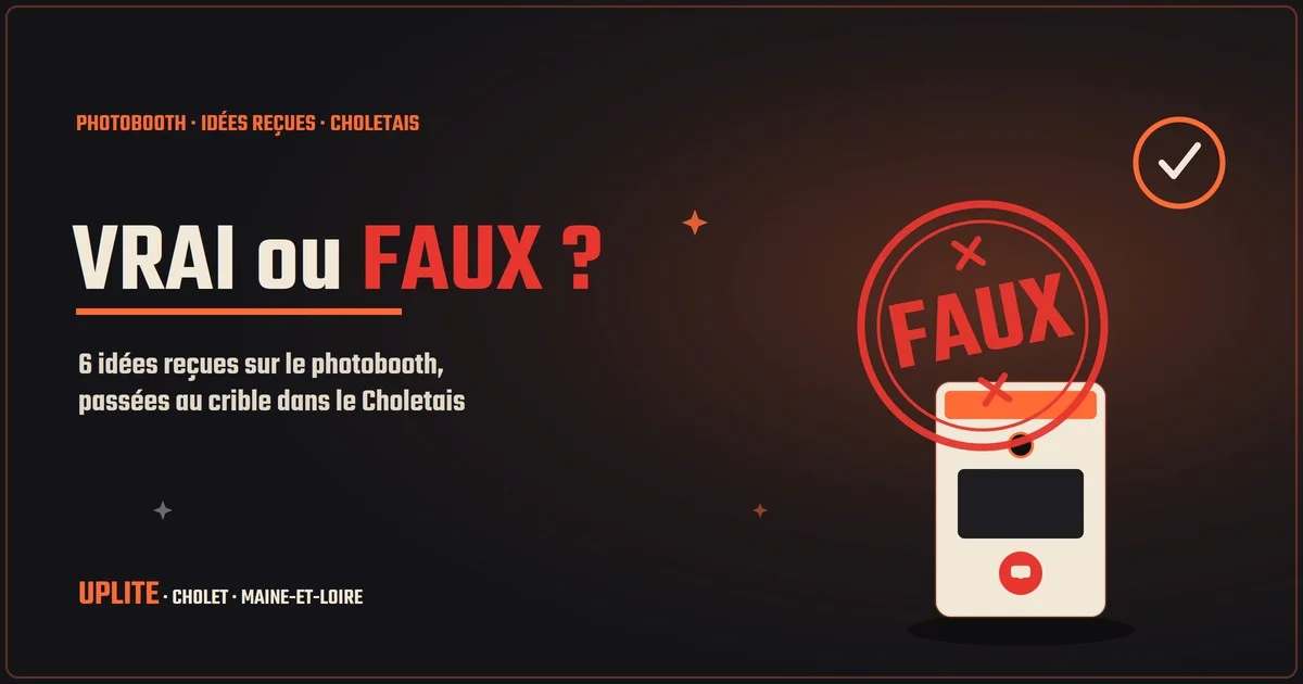 Vrai ou faux : 6 idées reçues sur le photobooth